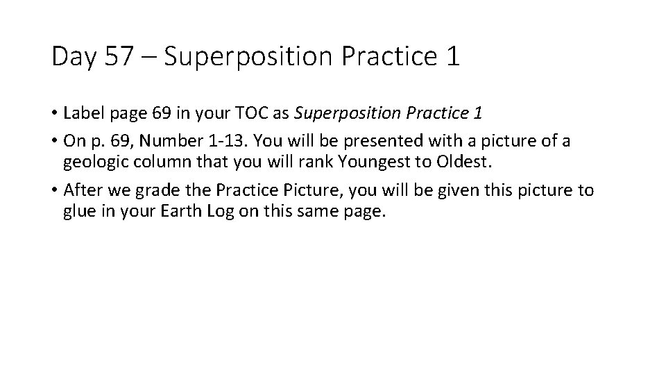 Day 57 – Superposition Practice 1 • Label page 69 in your TOC as