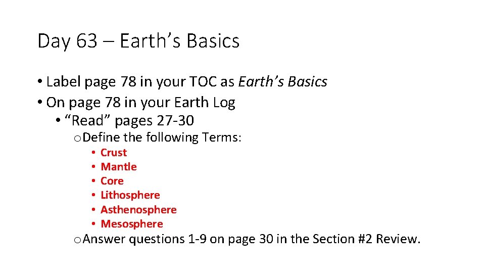 Day 63 – Earth’s Basics • Label page 78 in your TOC as Earth’s