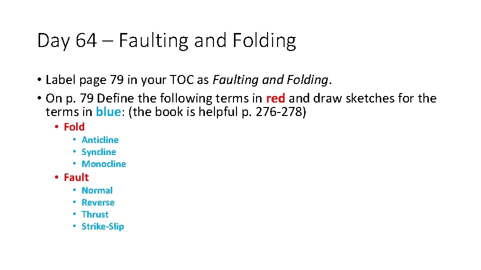 Day 64 – Faulting and Folding • Label page 79 in your TOC as
