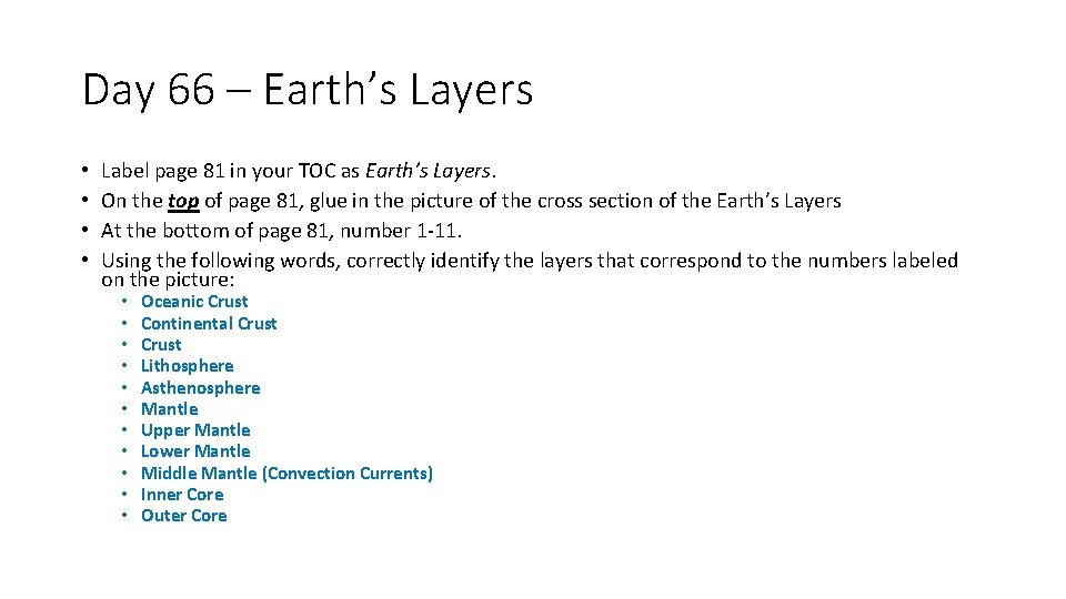Day 66 – Earth’s Layers • • Label page 81 in your TOC as