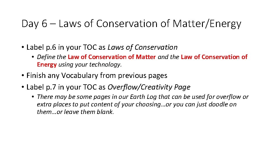Day 6 – Laws of Conservation of Matter/Energy • Label p. 6 in your