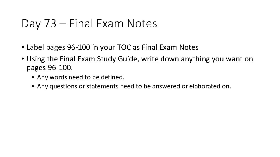 Day 73 – Final Exam Notes • Label pages 96 -100 in your TOC