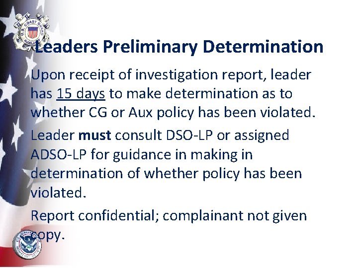 Leaders Preliminary Determination Upon receipt of investigation report, leader has 15 days to make