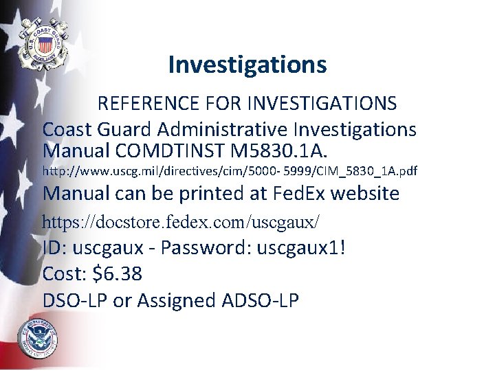 Investigations REFERENCE FOR INVESTIGATIONS Coast Guard Administrative Investigations Manual COMDTINST M 5830. 1 A.