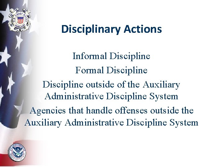 Disciplinary Actions Informal Discipline Formal Discipline outside of the Auxiliary Administrative Discipline System Agencies