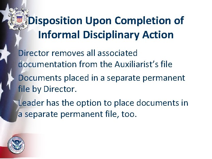 Disposition Upon Completion of Informal Disciplinary Action Director removes all associated documentation from the
