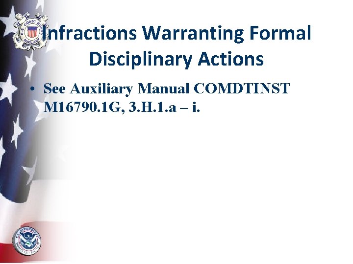 Infractions Warranting Formal Disciplinary Actions • See Auxiliary Manual COMDTINST M 16790. 1 G,