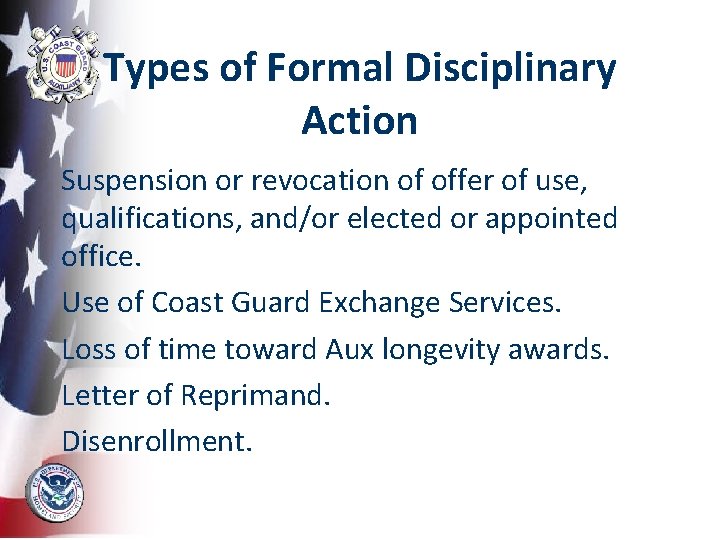 Types of Formal Disciplinary Action Suspension or revocation of offer of use, qualifications, and/or
