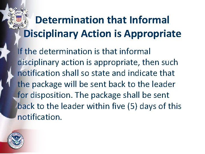 Determination that Informal Disciplinary Action is Appropriate If the determination is that informal disciplinary
