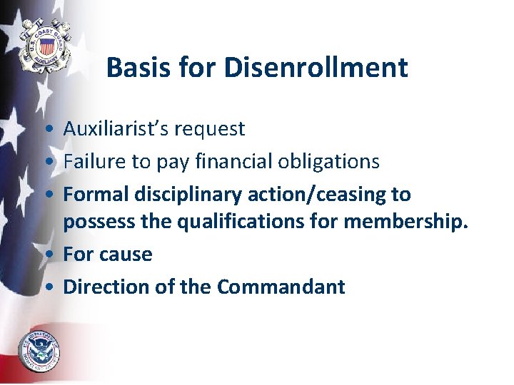 Basis for Disenrollment • Auxiliarist’s request • Failure to pay financial obligations • Formal