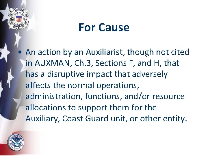 For Cause • An action by an Auxiliarist, though not cited in AUXMAN, Ch.