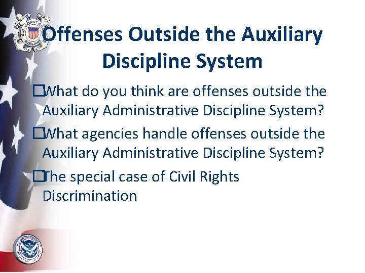 Offenses Outside the Auxiliary Discipline System �What do you think are offenses outside the