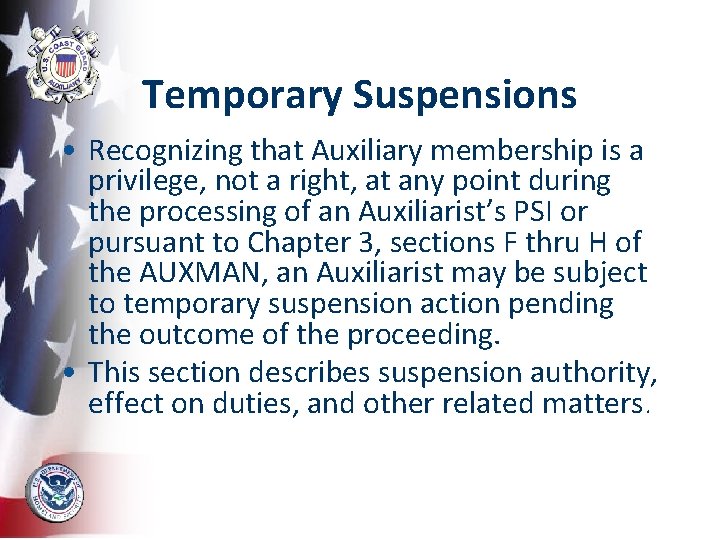 Temporary Suspensions • Recognizing that Auxiliary membership is a privilege, not a right, at