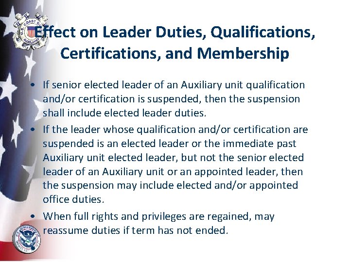 Effect on Leader Duties, Qualifications, Certifications, and Membership • If senior elected leader of