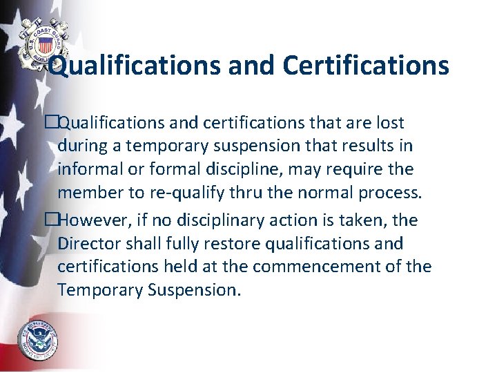 Qualifications and Certifications �Qualifications and certifications that are lost during a temporary suspension that