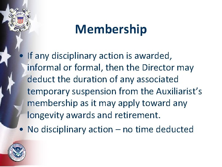 Membership • If any disciplinary action is awarded, informal or formal, then the Director