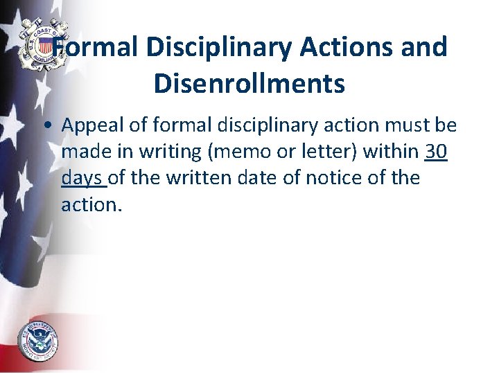 Formal Disciplinary Actions and Disenrollments • Appeal of formal disciplinary action must be made