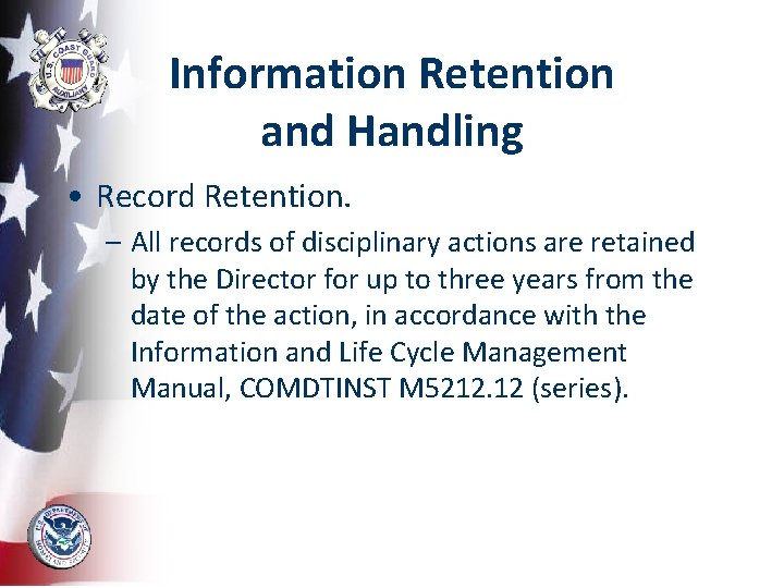 Information Retention and Handling • Record Retention. – All records of disciplinary actions are