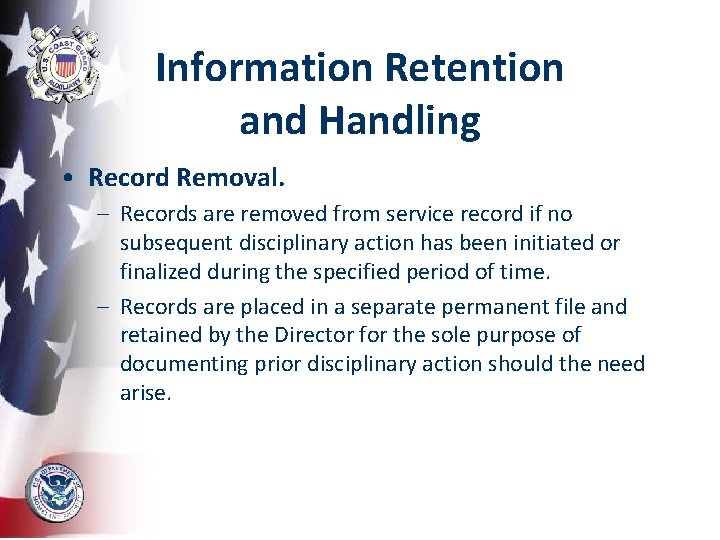 Information Retention and Handling • Record Removal. – Records are removed from service record