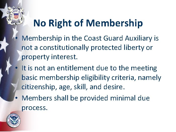 No Right of Membership • Membership in the Coast Guard Auxiliary is not a