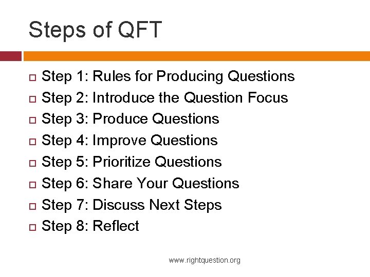 Steps of QFT Step 1: Rules for Producing Questions Step 2: Introduce the Question