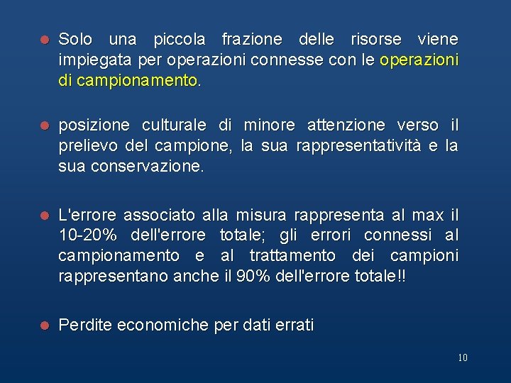 l Solo una piccola frazione delle risorse viene impiegata per operazioni connesse con le