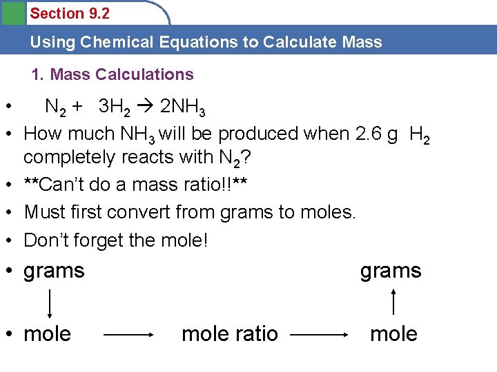 Section 9. 2 Using Chemical Equations to Calculate Mass 1. Mass Calculations • N