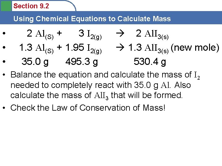 Section 9. 2 Using Chemical Equations to Calculate Mass • • • 2 Al(S)