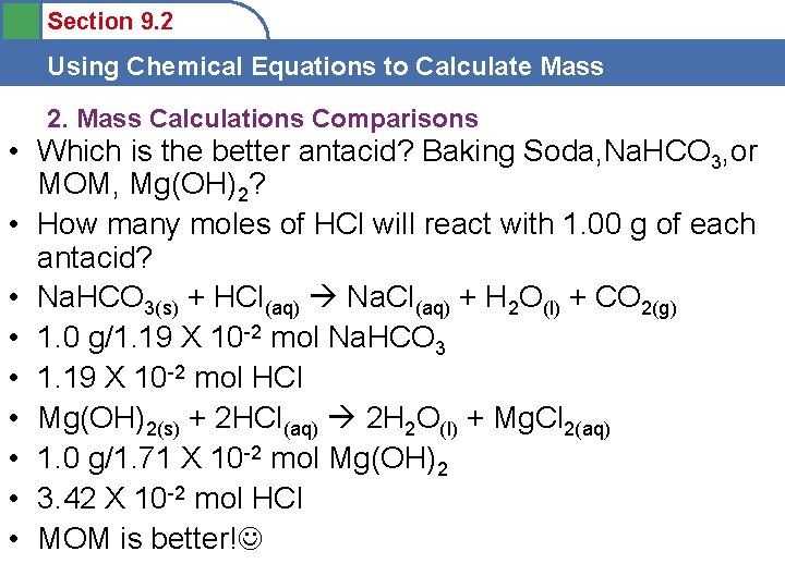 Section 9. 2 Using Chemical Equations to Calculate Mass 2. Mass Calculations Comparisons •