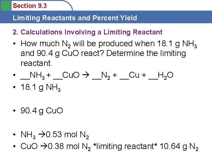 Section 9. 3 Limiting Reactants and Percent Yield 2. Calculations Involving a Limiting Reactant