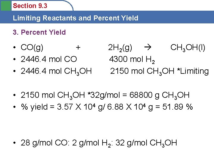 Section 9. 3 Limiting Reactants and Percent Yield 3. Percent Yield • CO(g) +