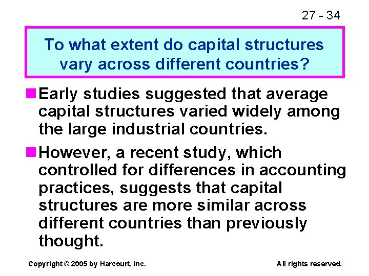 27 - 34 To what extent do capital structures vary across different countries? n