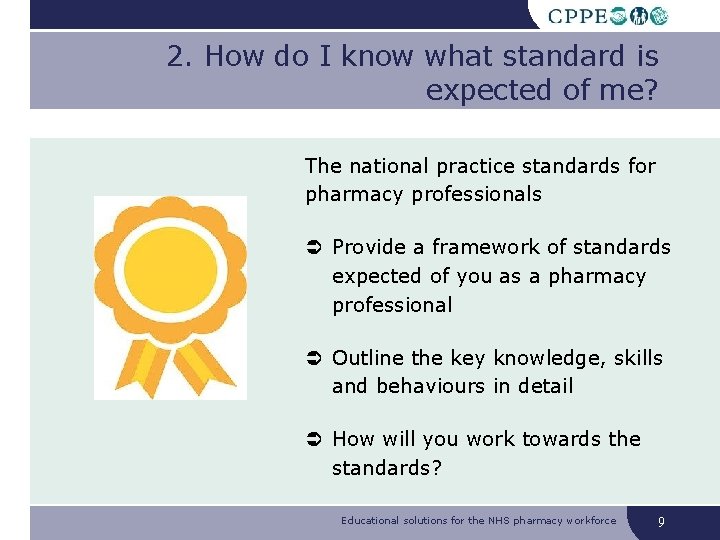 2. How do I know what standard is expected of me? The national practice