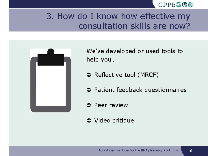 3. How do I know how effective my consultation skills are now? We’ve developed