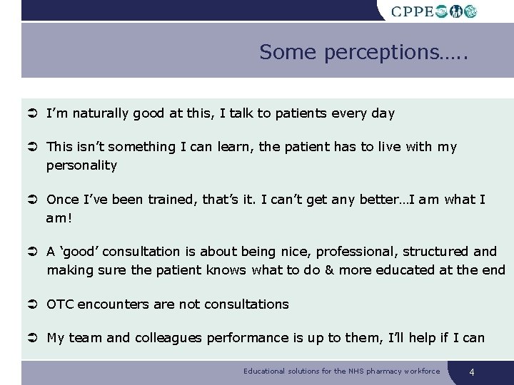 Some perceptions…. . I’m naturally good at this, I talk to patients every day