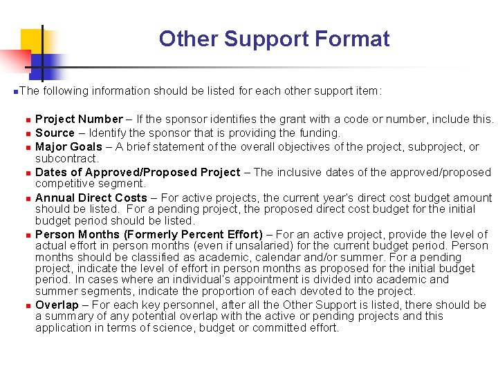 Other Support Format n The n n n n following information should be listed