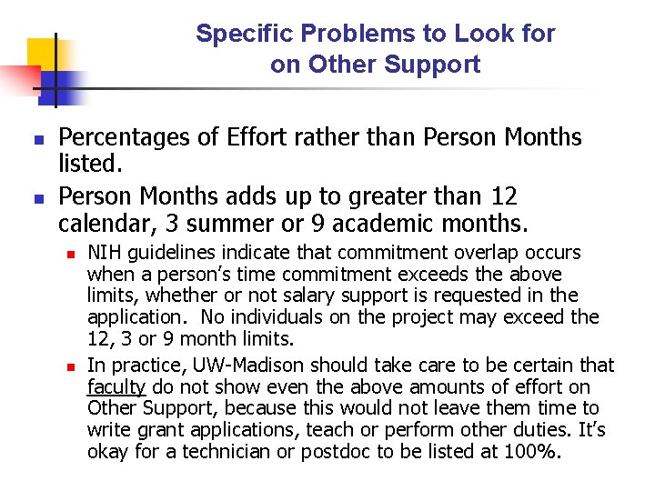Specific Problems to Look for on Other Support n n Percentages of Effort rather