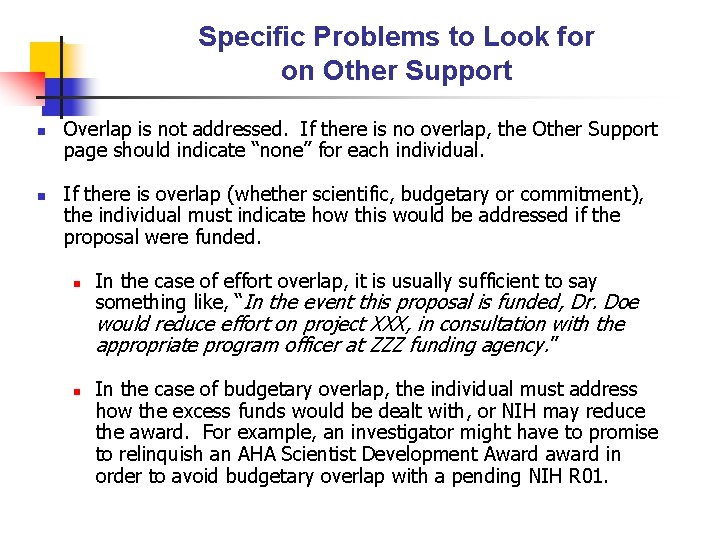 Specific Problems to Look for on Other Support n n Overlap is not addressed.