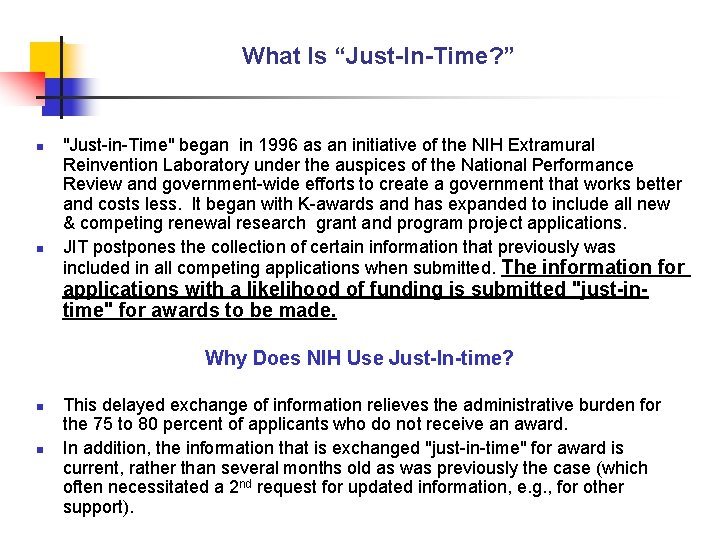 What Is “Just-In-Time? ” n n "Just-in-Time" began in 1996 as an initiative of