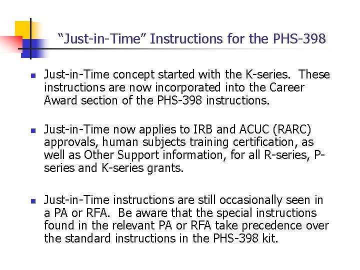 “Just-in-Time” Instructions for the PHS-398 n n n Just-in-Time concept started with the K-series.