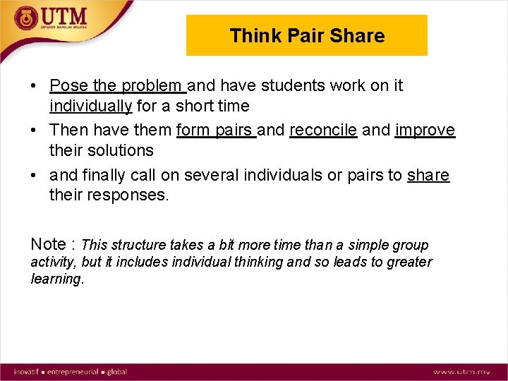 Think Pair Share • Pose the problem and have students work on it individually