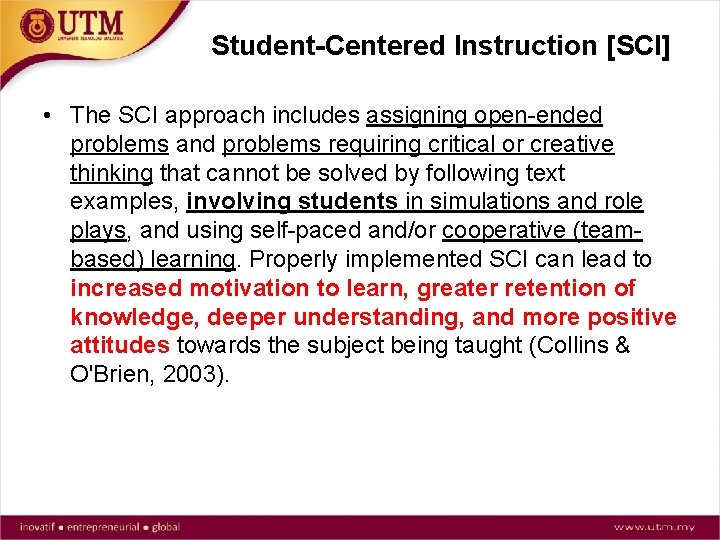 Student-Centered Instruction [SCI] • The SCI approach includes assigning open-ended problems and problems requiring