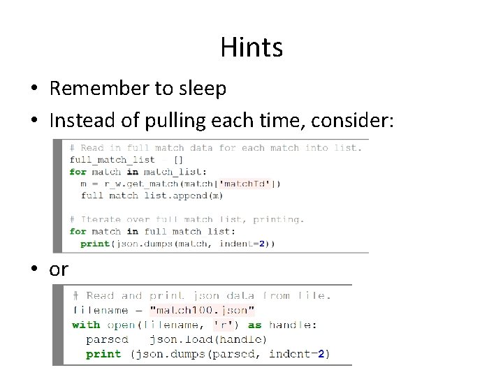 Hints • Remember to sleep • Instead of pulling each time, consider: • or