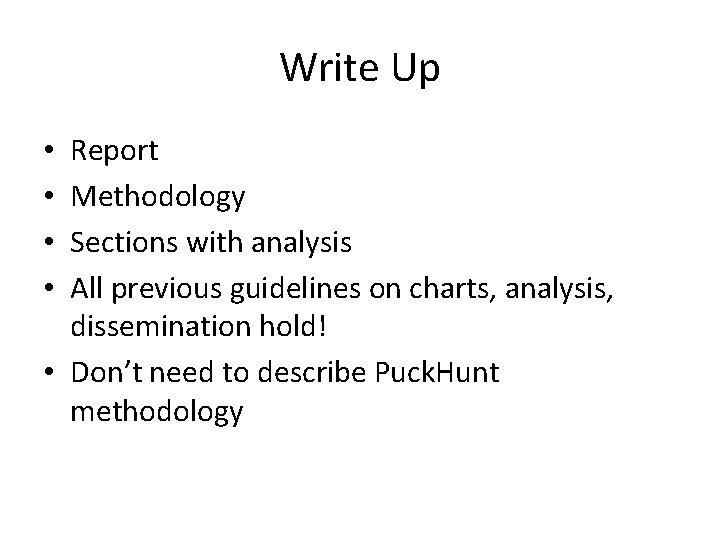Write Up Report Methodology Sections with analysis All previous guidelines on charts, analysis, dissemination