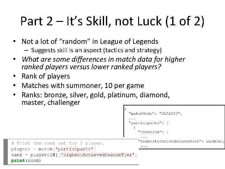 Part 2 – It’s Skill, not Luck (1 of 2) • Not a lot