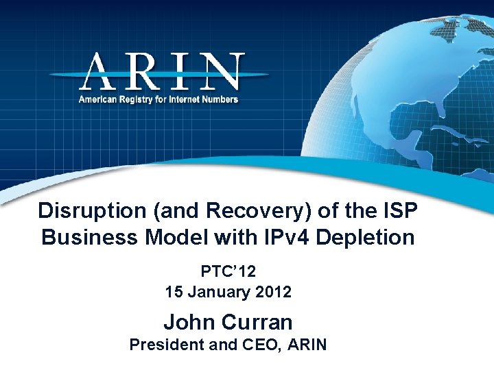 Disruption (and Recovery) of the ISP Business Model with IPv 4 Depletion PTC’ 12