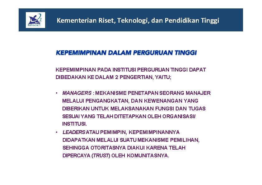 Kementerian Riset, Teknologi, dan Pendidikan Tinggi KEPEMIMPINAN PADA INSTITUSI PERGURUAN TINGGI DAPAT DIBEDAKAN KE