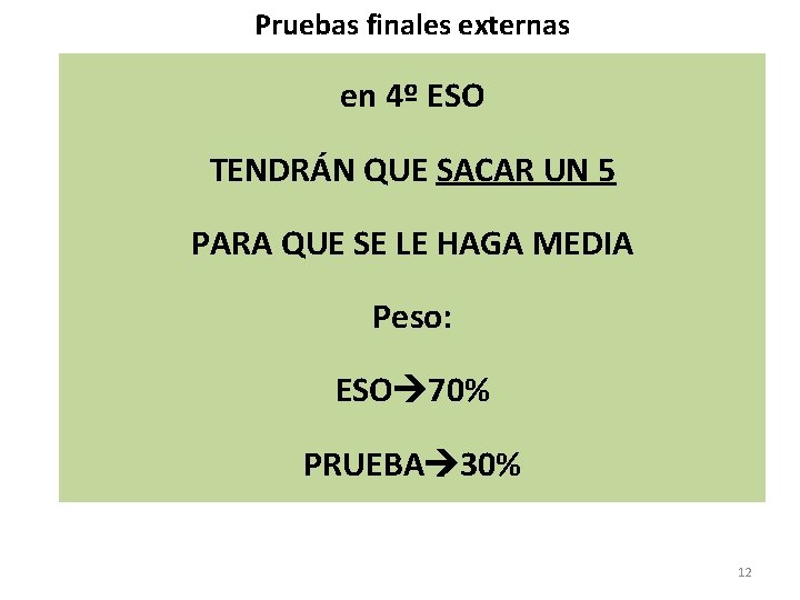 Pruebas finales externas en 4º ESO TENDRÁN QUE SACAR UN 5 PARA QUE SE