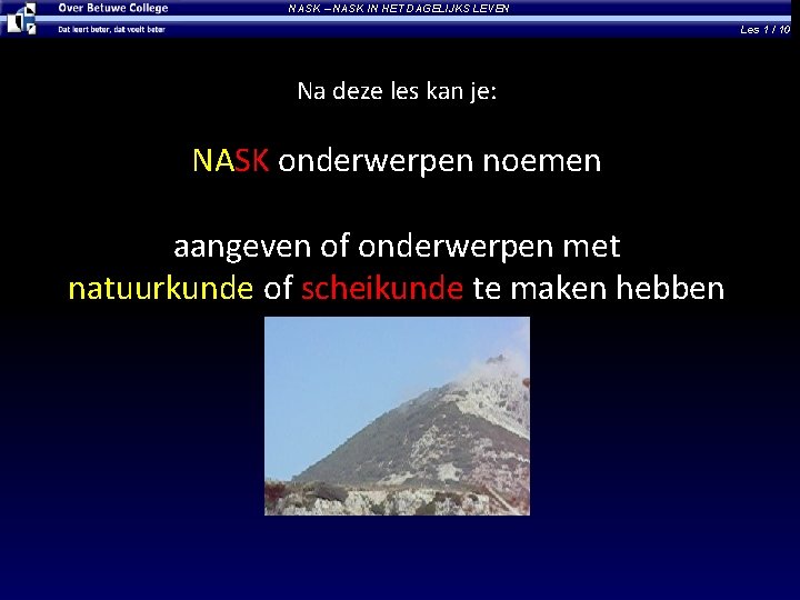 NASK – NASK IN HET DAGELIJKS LEVEN Les 1 / 10 Na deze les