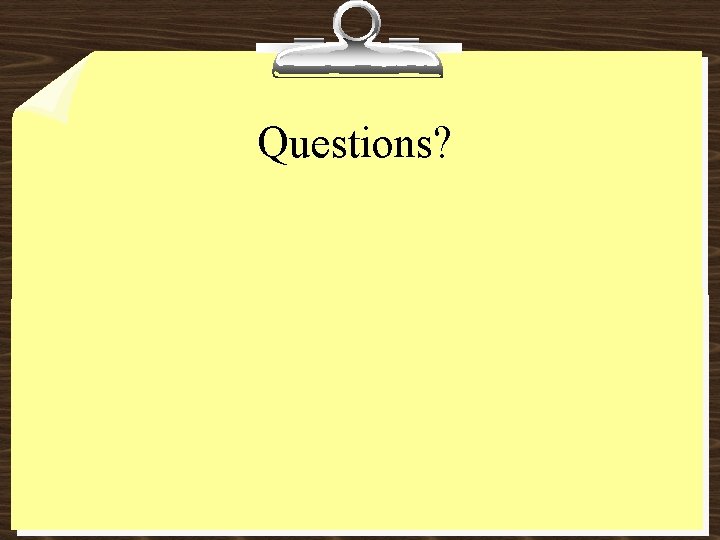 Questions? 